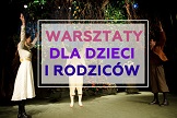 Plakat z napisem warsztaty dla dzieci i rodziców